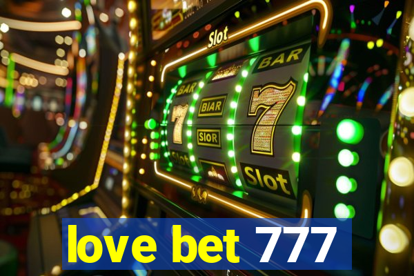 love bet 777